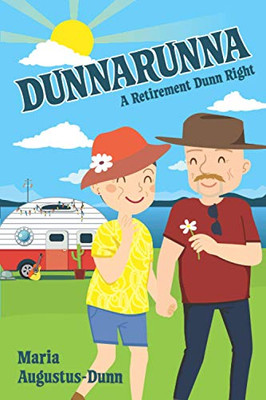 Dunnarunna : A Retirement Dunn Right - 9781922542069
