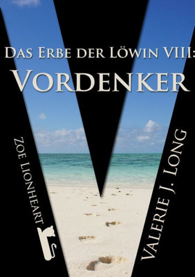 Das Erbe der Löwin VIII: Vordenker