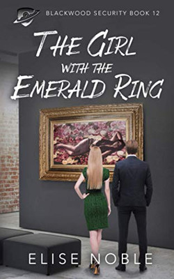 The Girl with the Emerald Ring : A Romantic Thriller