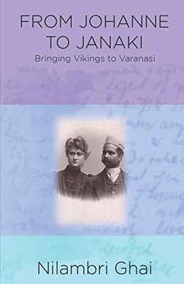 From Johanne to Janaki: Bringing Vikings to Varanasi