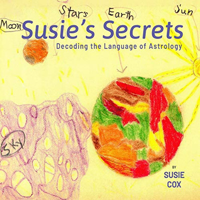 Susie's Secrets : Decoding the Language of Astrology