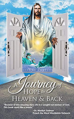 A Journey of Hope to Heaven and Back - 9781950981526