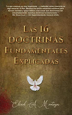 Las 16 doctrinas fundamentales explicadas : 3ra. Ed.