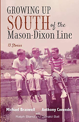 Growing Up South of the Mason-Dixon Line : 13 Stories