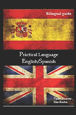 Práctical Language : English/Spanish: Bilingual Guide