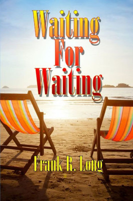Waiting For Waiting