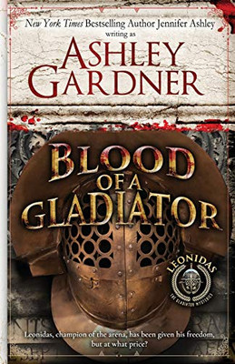 Blood of a Gladiator : Leonidas the Gladiator, Book 1