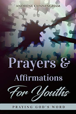 Prayers & Affirmations for Youth : Praying God's Word