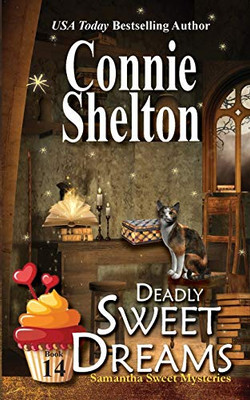 Deadly Sweet Dreams : A Sweet's Sweets Bakery Mystery