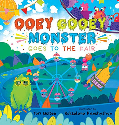 Ooey Gooey Monster : Goes to the Fair - 9781733919678