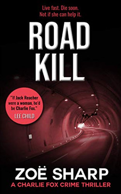 Road Kill : Charlie Fox Crime Mystery Thriller Series