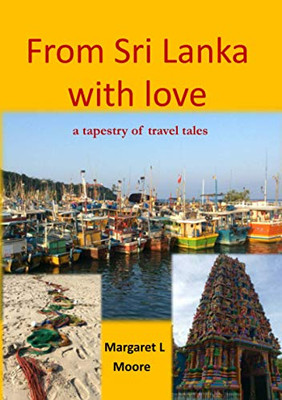 From Sri Lanka with Love : A Tapestry of Travel Tales