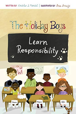 The Holiday Boys Learn Responsibility - 9781733891752
