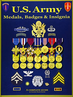 U. S. Army Medal, Badges and Insignia - 9781884452628