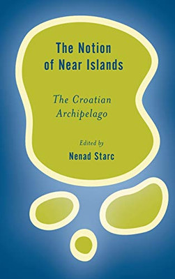The Notion of Near Islands : The Croatian Archipelago