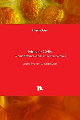 Muscle Cells : Recent Advances and Future Perspectives