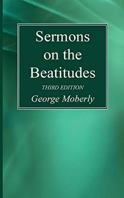Sermons on the Beatitudes, 3rd Edition - 9781725289888