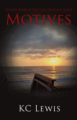 Motives: Second Book of the Casey Rickman Series