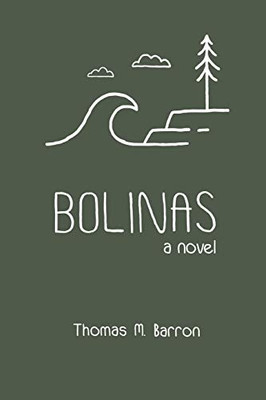Bolinas: a novel (Bocas Trilogy)