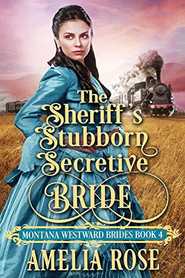 The Sheriff's Stubborn Secretive Bride - 9781913591311