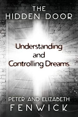 The Hidden Door : Understanding and Controlling Dreams