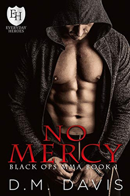 No Mercy : Black Ops MMA Book 1, Everyday Heroes World