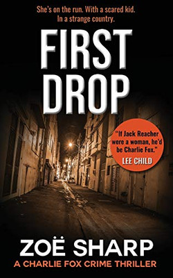 First Drop : Charlie Fox Crime Mystery Thriller Series