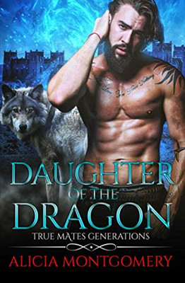 Daughter of the Dragon : True Mates Generations Book 6