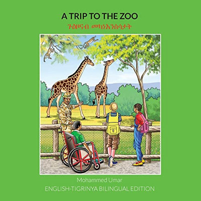 A Trip to the Zoo : English-Tigrinya Bilingual Edition