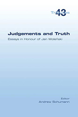 Judgements and Truth. Essays in Honour of Jan Wolenski