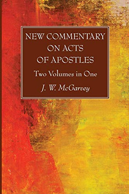 New Commentary on Acts of Apostles : Two Volumes in One