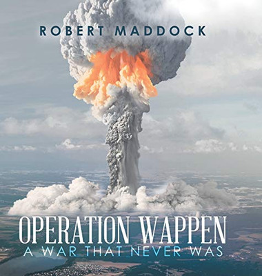 Operation Wappen : A War That Never Was - 9781796096033