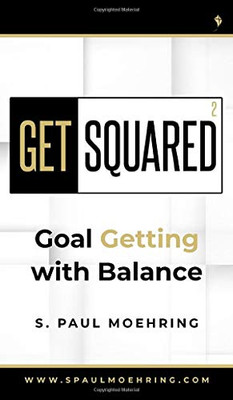 Get Squared : Goal Getting With Balance - 9781735469072