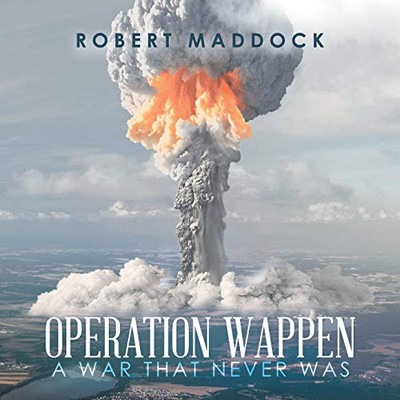 Operation Wappen : A War That Never Was - 9781796096026
