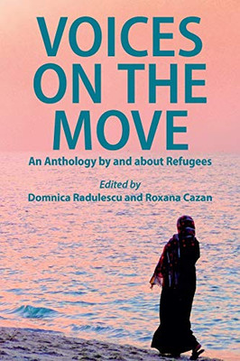 VOICES ON THE MOVE : An Anthology by and about Refugees
