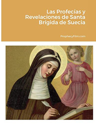 Las Profecías y Revelaciones de Santa Brígida de Suecia Las Profecías y Revelaciones de Santa Brígida de Suecia