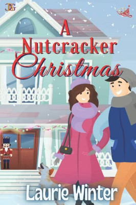 A Nutcracker Christmas: An Enchanted Christmas Romance!