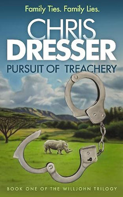 Pursuit of Treachery : Book One of the Willjohn Trilogy