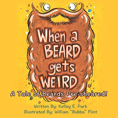When a Beard Gets Weird : A Tale of Beards Pre-sheared!