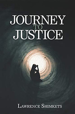 Journey to Justice : A Linda and Scott Tale of Intrigue