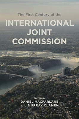 The First Century of the International Joint Commission