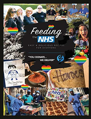 Feeding the NHS : Easy & Delicious Recipes For Everyone