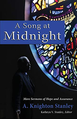 A Song at Midnight : More Sermons of Hope and Assurance
