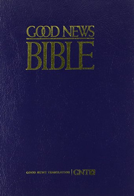 Good News Bible : Good News Translation - 9781585161591