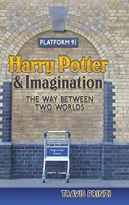 Harry Potter & Imagination : The Way Between Two Worlds