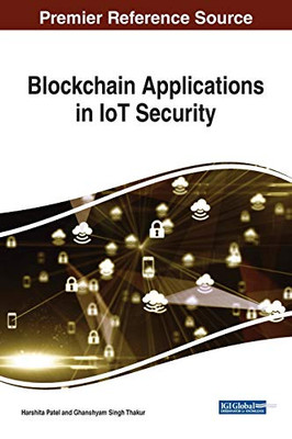 Blockchain Applications in IoT Security - 9781799824145