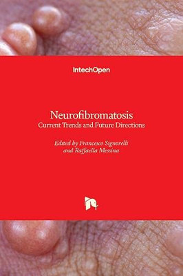 Neurofibromatosis : Current Trends and Future Directions