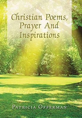 Christian Poems, Prayer and Inspirations - 9781796087352