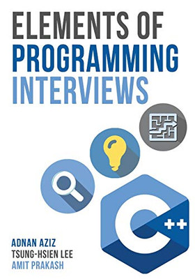Elements of Programming Interviews : The Insider's Guide