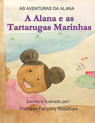 As Aventuras da Alana : A Alana e as Tartarugas Marinhas